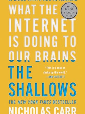 The Shallows: What the Internet Is Doing to Our Brains The Shallows: What the Internet Is Doing to Our Brains